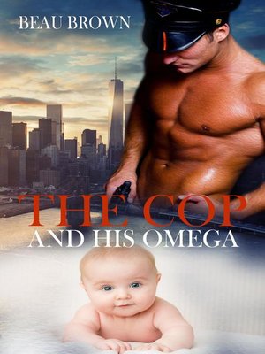 cover image of The Cop and His Omega